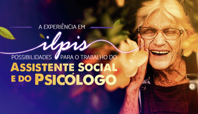 A experiência em ILPIs: possibilidades para o trabalho do assistente social e do psicólogo