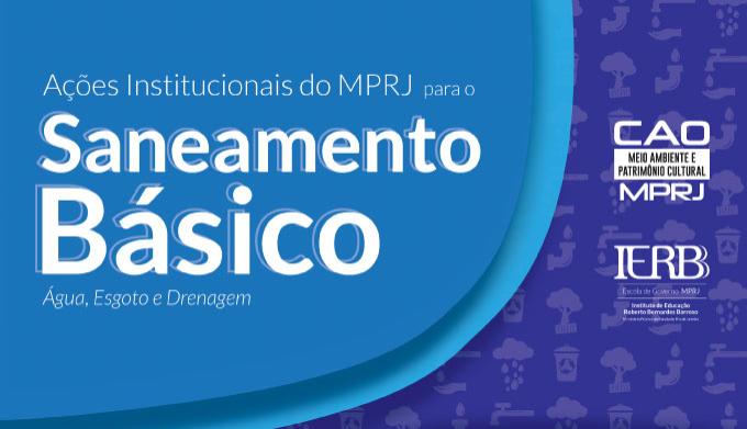 Ações Institucionais do MPRJ para o Saneamento Básico - Água, Esgoto e Drenagem