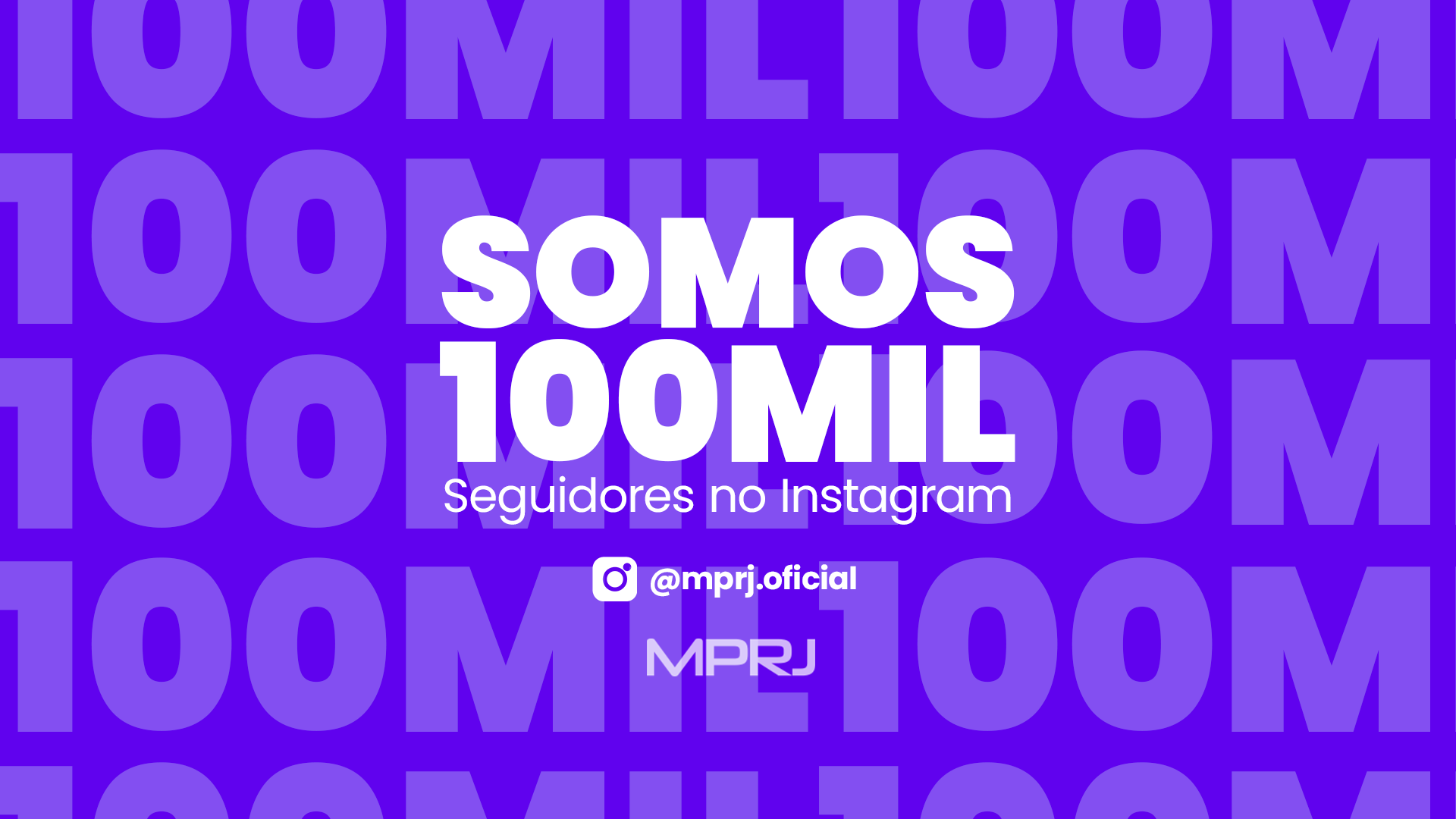 Imagem capa 100 mil seguidores no Instagram @mprj.oficial