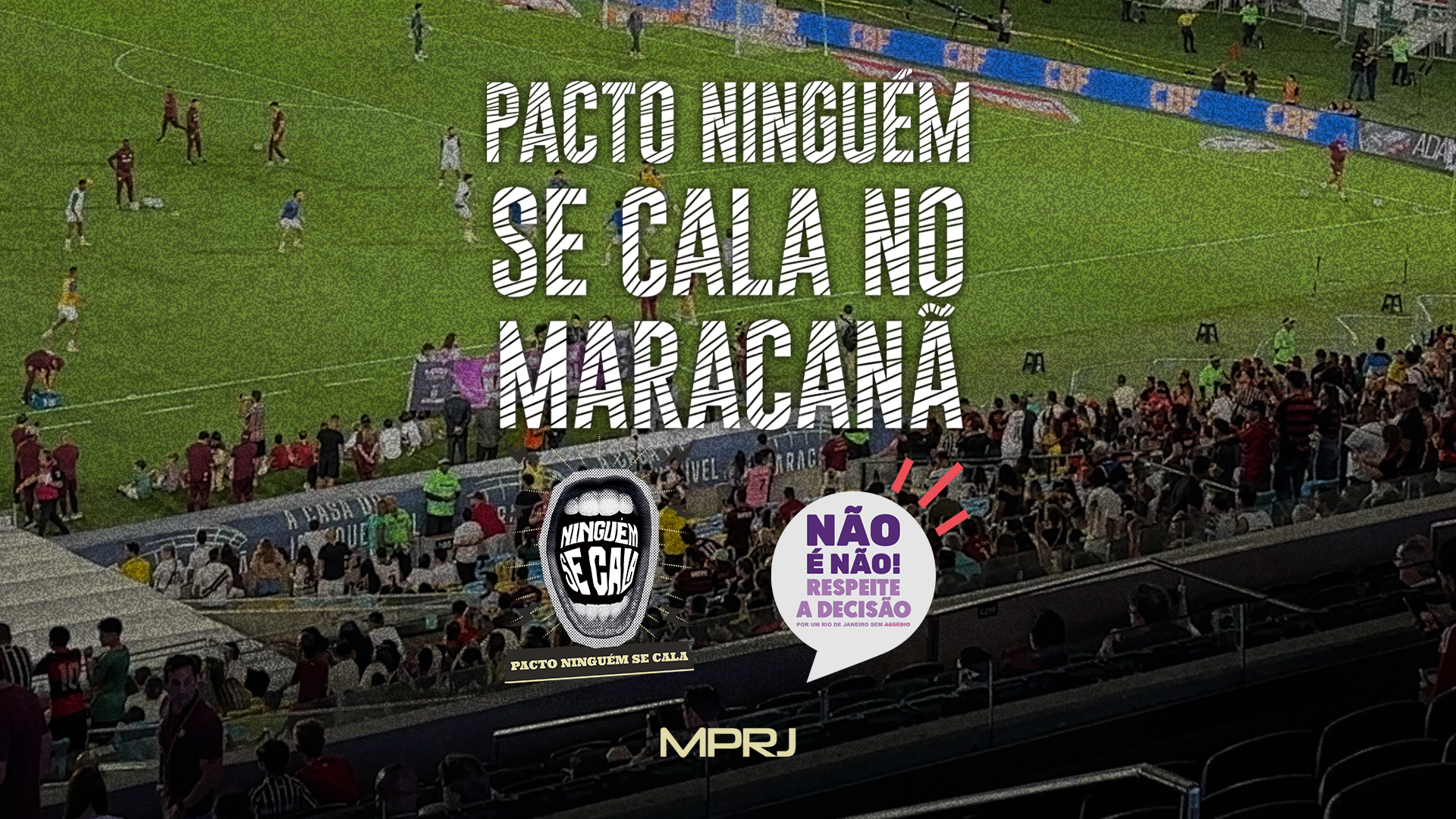 Imagem capa MPRJ lança campanha conjunta de combate ao assédio e à violência contra a mulher no Maracanã