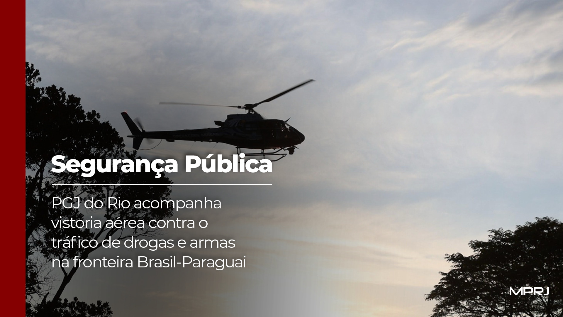 Imagem capa PGJ acompanha vistoria aérea contra o tráfico de drogas e armas na fronteira Brasil-Paraguai