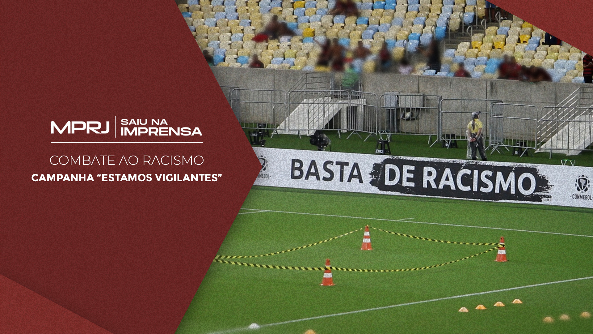 Imagem capa MPRJ realiza ação inédita contra racismo nos estádios durante jogos da Sul-Americana e Libertadores