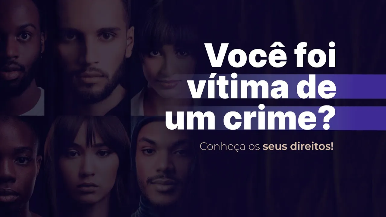 Imagem capa Você foi vítima de um crime? Conheça seus direitos!