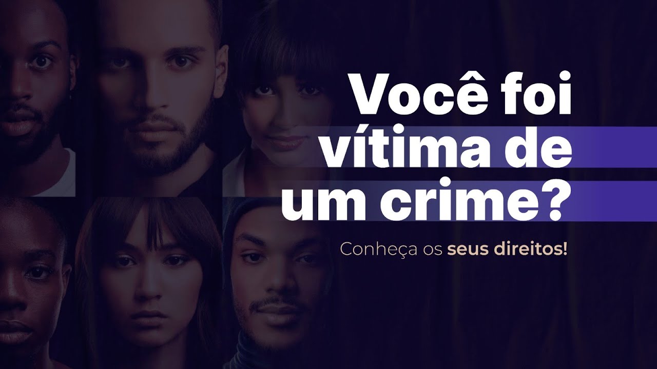 Imagem capa Você foi vítima de um crime? Conheça seus direitos!